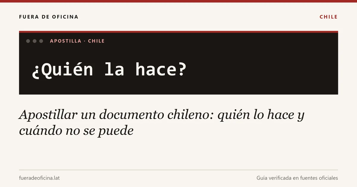 Apostillar un documento chileno: quién lo hace y cuándo no se puede