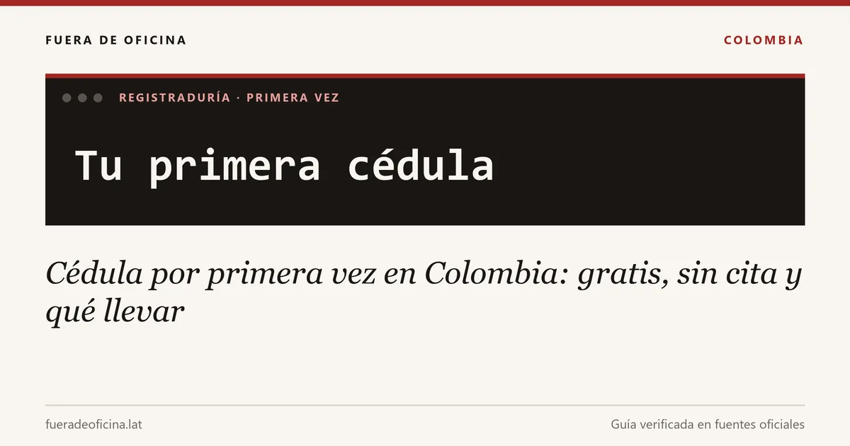 Cédula por primera vez en Colombia: gratis, sin cita y qué llevar
