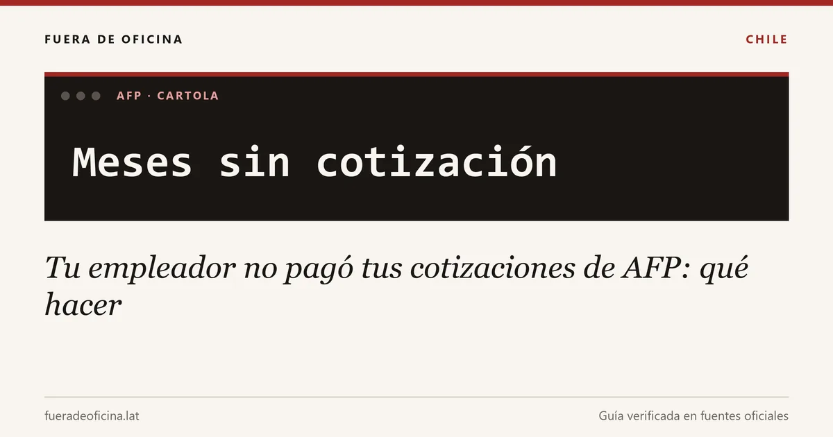 Tu empleador no pagó tus cotizaciones de AFP: qué hacer