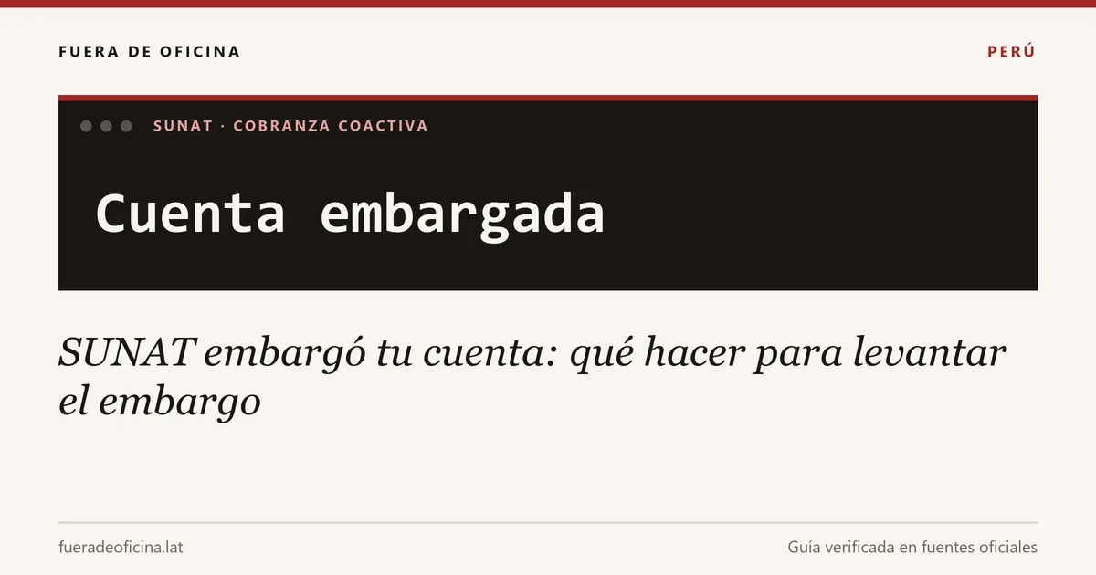 SUNAT embargó tu cuenta: qué hacer para levantar el embargo
